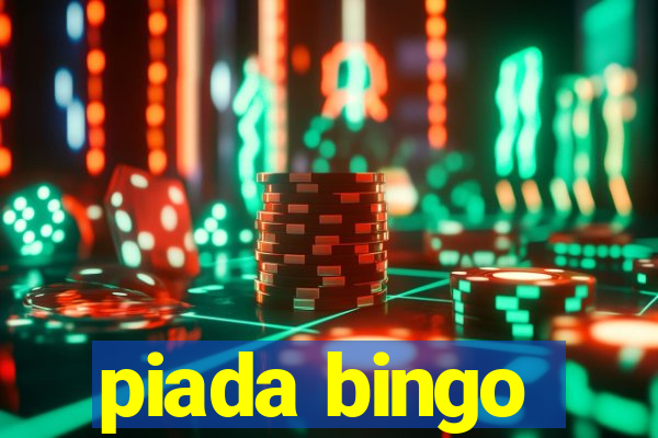 piada bingo